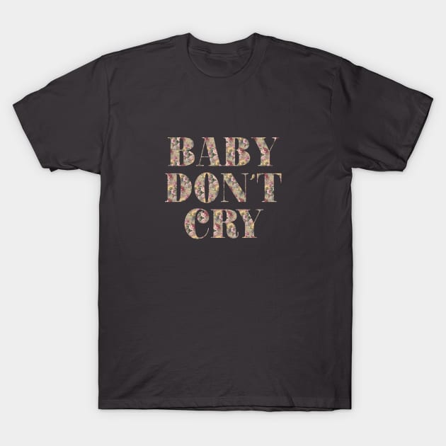 Baby Don´t Cry, pattern T-Shirt by Perezzzoso